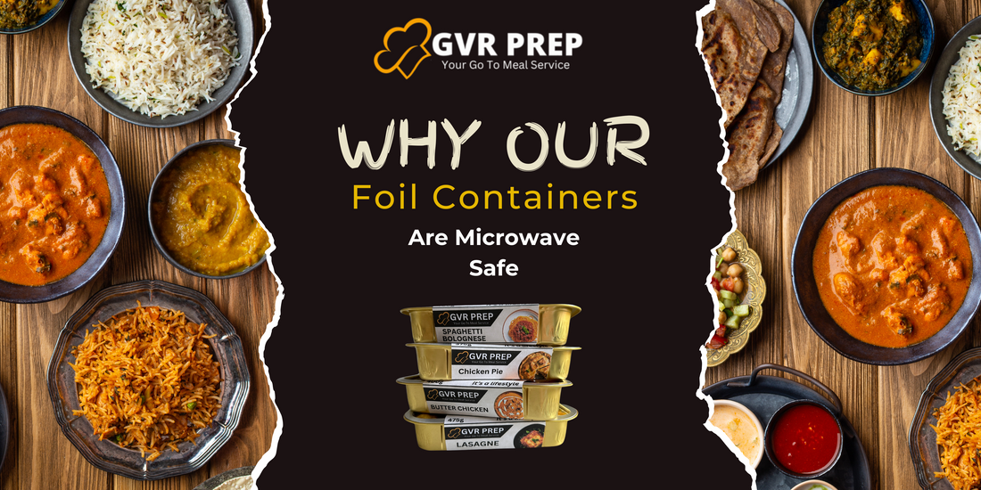 Are GVR PREP’s Foil Containers Safe for the Microwave?